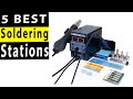 5 Best Soldering Stations In 2023