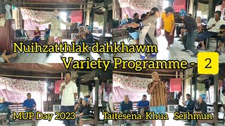 Nuihzatthlak dahkhawm, Variety Programme - 2┃MUP Day 2023 Serhmun