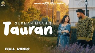 Tauran ( Official Video ) Gurman Maan | New Punjabi Songs 2024