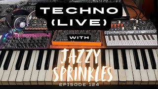 Techno (live) with jazzy sprinkles - Episode 124