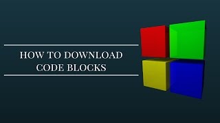 DOWNLOADING CODE BLOCKS - C PROGRAMMING TUTORIAL 1