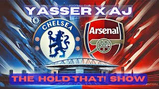 CHELSEA LOSE AGAIN! ITS OVERRR FOR ARSENAL | THE HOLD THAT! SHOW FT @OU888 EP 1