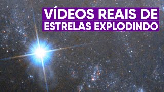 As explosões de estrelas registradas em vídeo