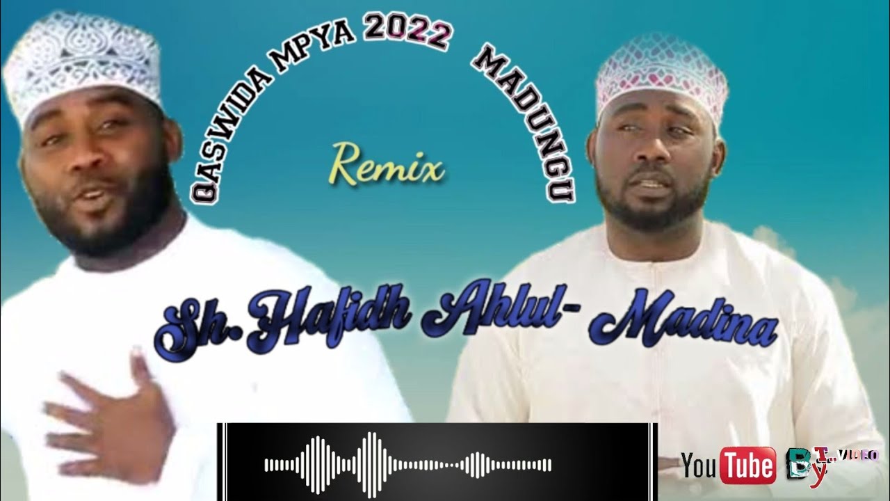 New.. Sh. Hafidhi_Ahlul- Madina Qaswida Mpya 2022 Skuli Ya Madungu ...