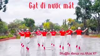 “Gạt đi nước mắt” bd : nhóm Shuffle dance vui khoẻ KT