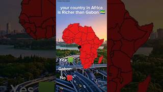 Your country in Africa is Richer than Gabon 🇬🇦 #Gabon #Africa #africaunion