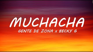 Gente de Zona, Becky G - Muchacha (Letra)