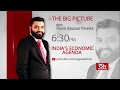 Teaser - The Big Picture: India’s Economic Agenda | 6:30 pm