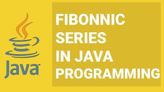 Program to Print Fibonacci Series in java Using For Loop