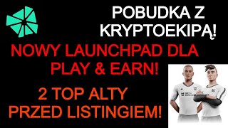 2 nowe KRYPTOWALUTY przed listingiem z wielkim potencjałem, Odpalam nowy LAUNCHAD pod play \u0026 earn