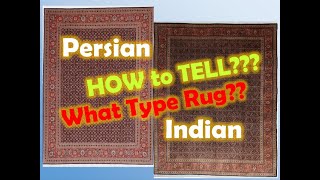 How to Identify a Persian vs. Indian Carpet - Tips for rug buyers \u0026 owners