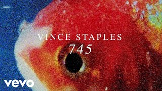 Vince Staples - 745 ( Audio)