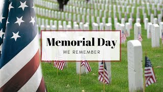 Memorial Day 2022: We Remember