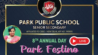 🔴LIVE : Park Public Senior Secondary School 8th Annual Day I  PARK FESTINO 2025  at Namakkal