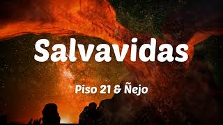 Piso 21 & Ñejo - Salvavidas (Letras)