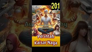 Perintah Kaisar Naga E201 #Novel #Silat #kultivator #wuxia New