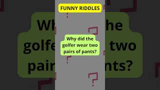 Why Did The Golfer Wear Two Pair of Pants ? #shorts