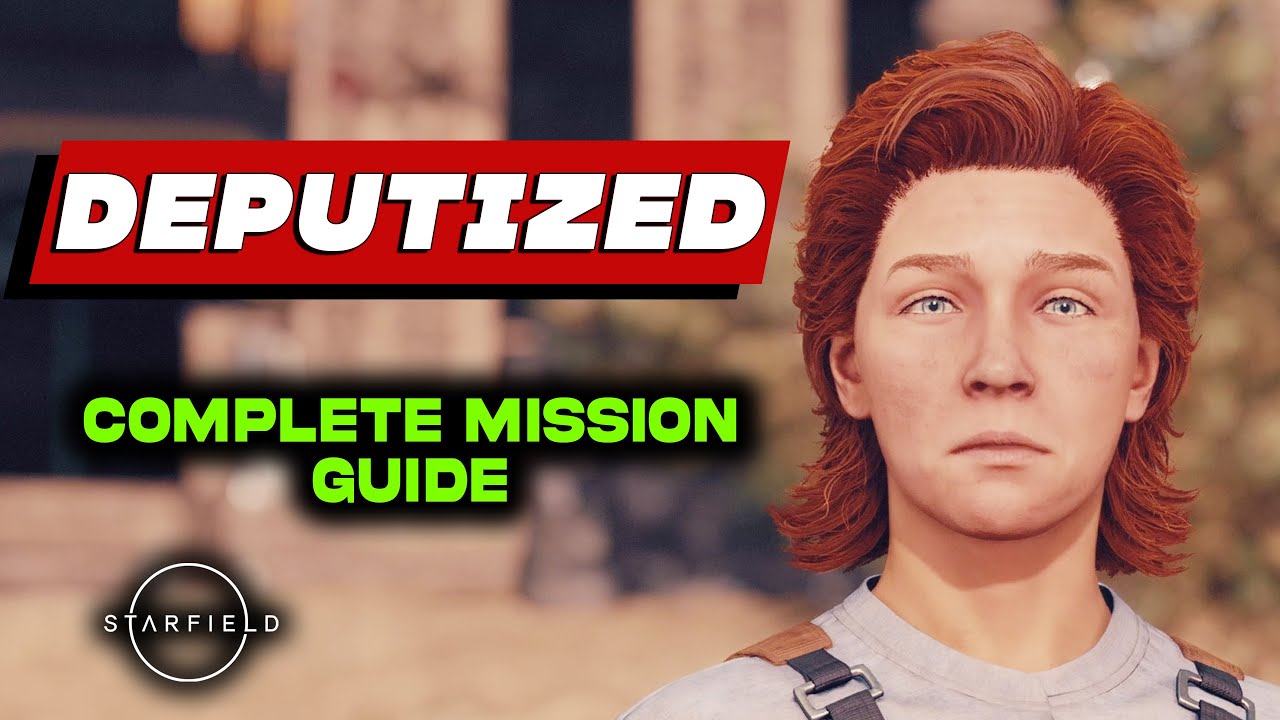 DEPUTIZED Complete Mission Guide In STARFIELD | Waggoner Farm ...