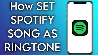How To Set Spotify Song As Ringtone Android/iOS