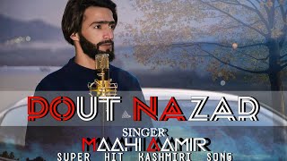 Pout Nazar | Maahi Aamir | kashmiri rounders New Super Hit kashmiri song 2020