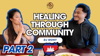 Ancient Cambodia History with DJ Mony (PART 2) | Healing Through Community S1E13