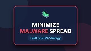 Minimize Malware Spread - LeetCode 924 - Graph Theory Explanation