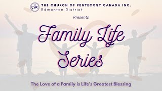 AKAN Edmonton || Family Life Series || 02/26/2023