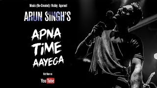 Apna Time Aayega | Arun Singh | Dubstep Mix | Vickky Agarwal | Gully Boy | Ranveer Singh