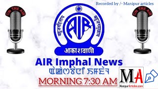 7 January 2025 Manipur AIR Imphal  NEWS TUESDAY At.07:30.am today   News Reader M.DWIJAMANI