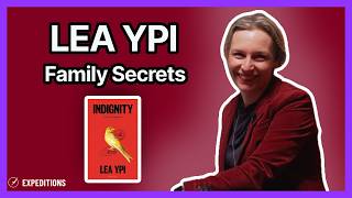 LEA YPI – Indignity and the danger of family secrets
