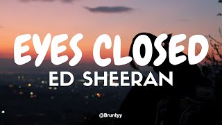 Ed Sheeran - Eyes Closed (Tradução/Legendado) PT-BR