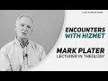 Mark Plater | Encounters with Hizmet