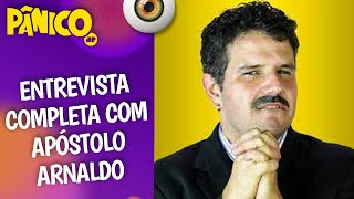 Assista à entrevista com Apóstolo Arnaldo na íntegra