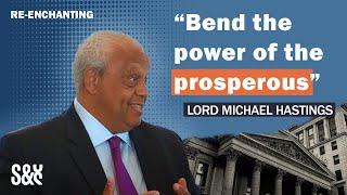 Lord Michael Hastings on re-enchanting politics and public life