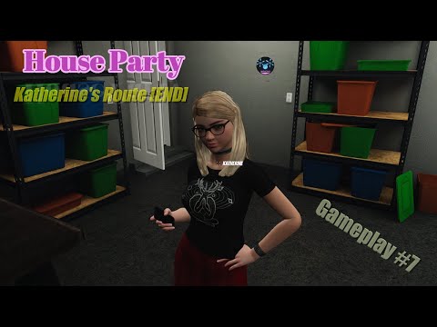 House Party  Gameplay #7  Katherine's Route [END]