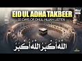 Allahu Akbar TAKBEER Of Dhul Hijjah 2026 🕋 Must Listen 10 Days | EID UL-ADHA 2026
