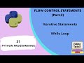 While Loop in Python | Python Programming | Lecture-31