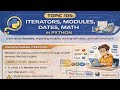 Topic 105 Iterators,Modules Dates Math In Python