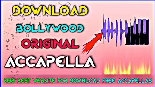 Bollywood Acapella Free Download | How to Download Free Acapellas | Make Accapella 2021