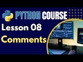 Python Lesson 08 - Comments in Python