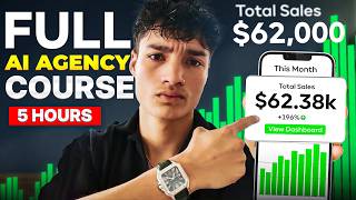 Full AI Agency Course | $0 - $10k/month (5 HOURS)
