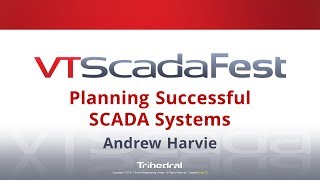 VTScadaFest2019 Seminar - Planning Successful SCADA Applications