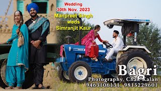 Manpreet Singh weds Simranjit Kaur | Wedding 30.11.2023 |  Bagri Photography, Chak Kalan 9463106131