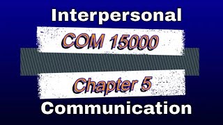 Chapter 5 Interpersonal Communication