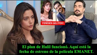 El plan de Halil funcionó. Aquí está la fecha de estreno de la película EMANET.