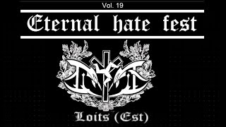 LOITS (EST)_16_07_2022_LIVE_SHOW_ETERNAL HATE FEST vol.19_BLACK METAL_NYRSKO_NEUERN_CZ