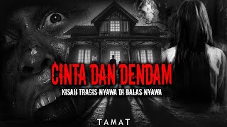 KISAH TRAGIS ANTARA CINTA DAN DENDAM MASA LALU / T A M A T