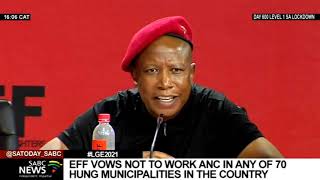 LGE 2021 | EFF vows not to work with ANC at any of the 70 hung municipalities