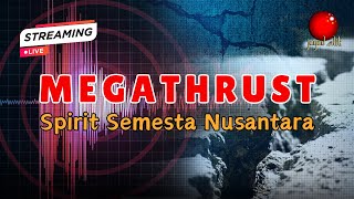 MEGATHRUST | Spirit Semesta Nusantara