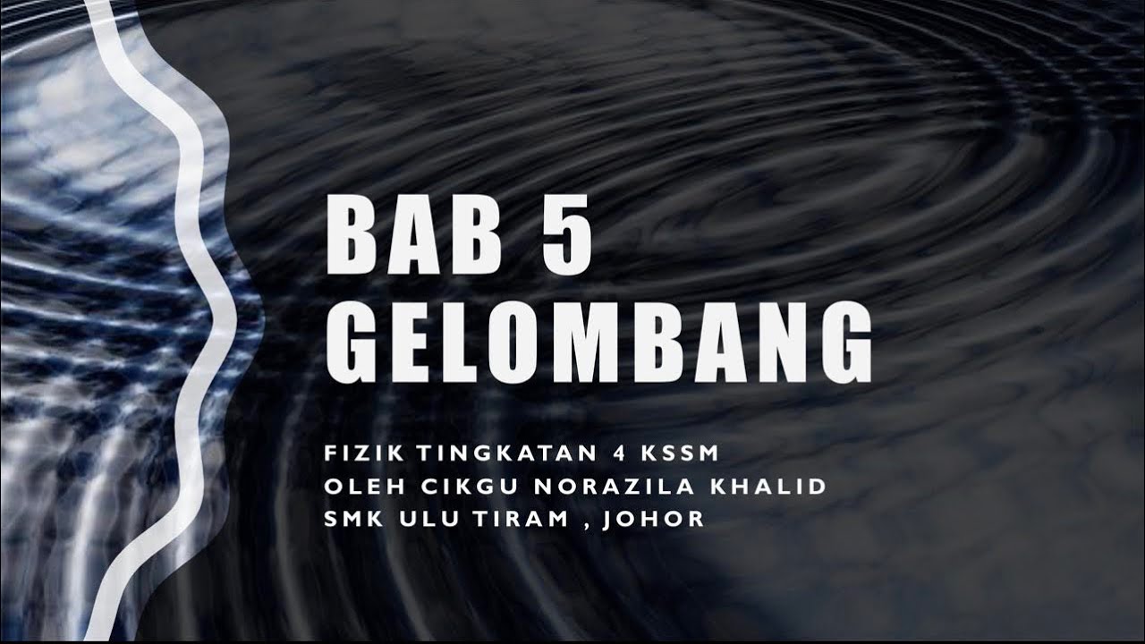 Nota Fizik Tingkatan 4 KSSM Bab 5 Gelombang - YouTube